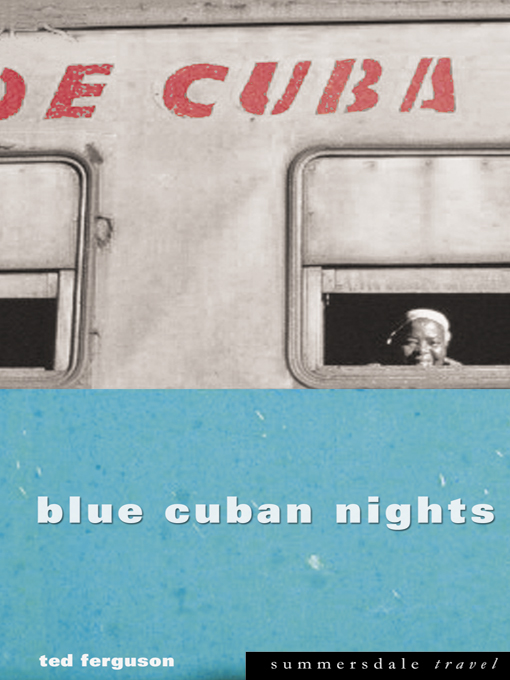 Title details for Blue Cuban Nights by Ted Ferguson - Available
